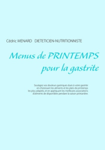 Menus de printemps pour la gastrite - Menard Cédric