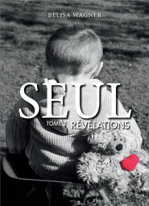 Seul Tome 2 : Révélations - Wagner Belisa