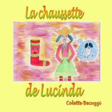 La chaussette de Lucinda - Becuzzi Colette