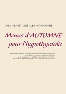 Menus d'automne pour l'hypothyroïdie - Menard Cédric