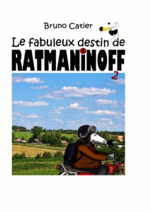 Le fabuleux destin de Ratmaninoff. Livre 2 - Catier Bruno