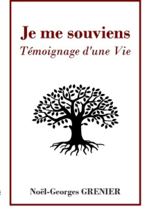JE ME SOUVIENS TEMOIGNAGE D UNE VIE - GRENIER N