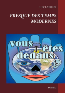 Fresque des temps modernes. Tome 2 - L' ECLAIREUR