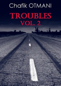 TROUBLES VOL 2 - DERNIER ROUND LA NUIT DU CAVAL - OTMANI C