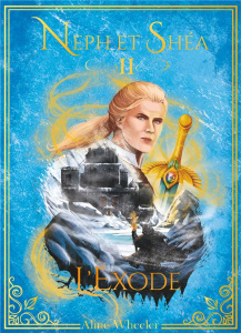 Neph et Shéa Tome 2 : L'exode [ADAPTE AUX DYS - Wheeler Aline