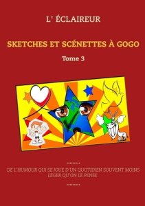 Sketches et scénettes à gogo. Tome 3 - ECLAIREUR L'