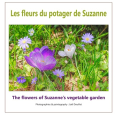 Les fleurs du potager de Suzanne. Edition bilingue français-anglais - Douillet Joël