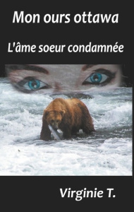 Les ottawas Tome 4 : Mon ours ottawa. L'âme soeur condamnée - T. Virginie