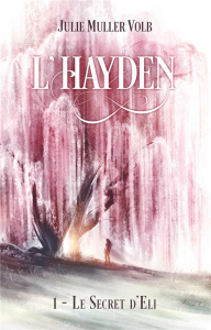L'Hayden Tome 1 : Le secret d'Eli - Muller Volb Julie