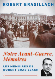 Notre Avant-Guerre, Mémoires - Brasillach Robert