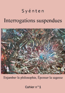 Interruptions suspendues. Cahier 1 - Syénten O
