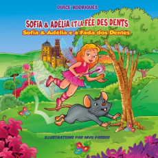 Sofia & Adélia Tome 7 : Sofia & Adélia et la Fée des Dents. Edition bilingue français-espagnol - Rodrigues Dulce ; Passos Nivo