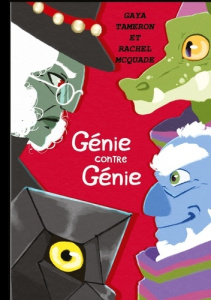 Génie contre génie - Tameron Gaya ; McQuade Rachel