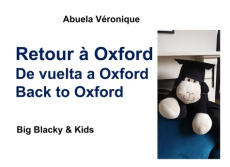 Big Blacky & Kids : Retour à Oxford. Edition français-anglais-espagnol - Abuela Véronique