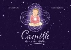 Camille dans les étoiles - Binder Vanessa ; Cabotse Jennifer