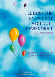 Le bonheur en partant a dit qu'il reviendrait - Bouquemont Cindy