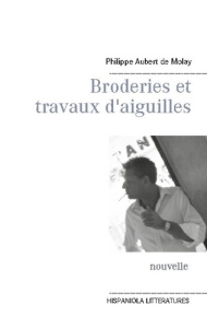 Broderies et travaux d'aiguilles - Aubert de Molay Philippe