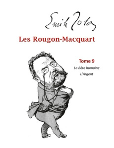 Les Rougon-Macquart Tome 8 : La Bête Humaine ; L'Argent - Zola Emile