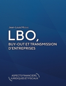 LBO, Buy-Out et transmission d'entreprises (aspects financiers, juridiques et fiscaux) - Médus Jean-Louis