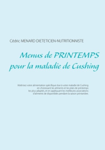 Menus de printemps pour la maladie de Cushing - Menard Cédric