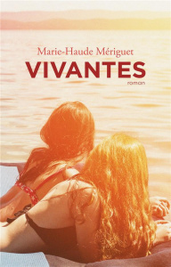 Vivantes - Mériguet Marie-Haude