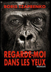 Regarde-moi dans les yeux - Tzaprenko Boris