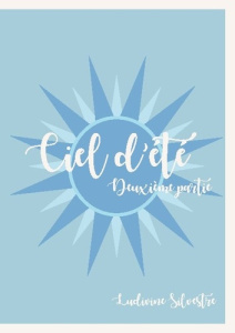 Les Cieux Tome 2 : Ciel d'été - Silvestre Ludivine