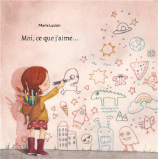 Moi, ce que j'aime... - Lucion Geneviève Marie
