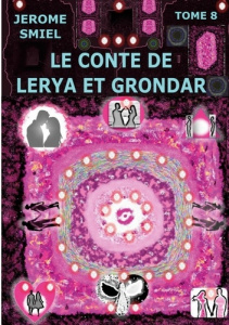Saga Gandorr Tome 8 : Le Conte de Lerya et Grondar - Smiel Jérôme