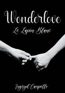 Wonderlove. Le Lapin Blanc - Campello Ingryd