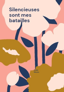 Silencieuses sont mes batailles. De l'errance à la résilience - Meyns Anaïs