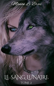 Le Sang Lunaire Tome 2 - Le Bras Manon