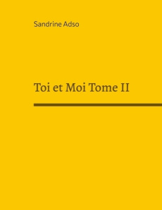 Toi et Moi Tome 2 - Adso Sandrine