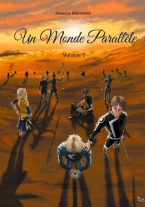Un Monde Parallèle Tome 1 - Bremard Maverick