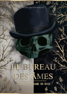 Le Bureau des âmes Tome 1 : La Dame en noir - Leroyer-Roussel Phébé