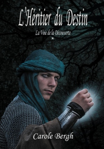 L'héritier du destin Tome 1 : La voie de la découverte - Bergh Carole