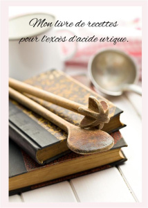 Mon livre de recettes pour l'excès d'acide urique. - Menard Cédric
