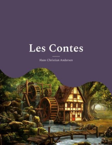 Les Contes - Andersen Hans Christian