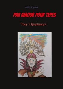 Par Amour pour Tepes Tome 1 : Renaissance - Grave Ludivine