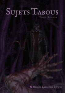 Sujets Tabous Tome 1 : Rancoeur - Lefrancq-Dubois Merlin