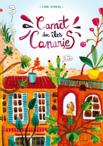 Carnets de Voyage Tome 2 : Carnet des îles Canaries - Kahal Lina