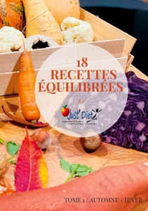 18 recettes équilibrées by Just'Diet. Tome 1, Automne Hiver - JUST'DIET C D.