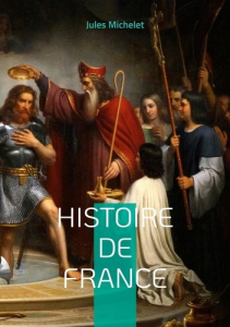Histoire de France. Tome 3 - Michelet Jules