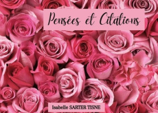 Pensées et Citations Tome 1 - Sarter Tisne Isabelle