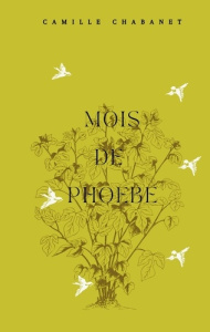 Mois de Phoebe - Chabanet Camille