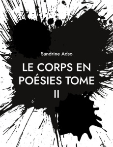 Le Corps en Poésies Tome 2 - Adso Sandrine