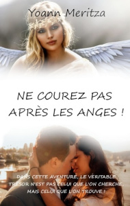 NE COUREZ PAS APRES LES ANGES ! - ILLUSTRATIONS, COULEUR - MERITZA YOANN