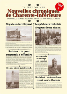 Nouvelles chroniques de Charente-Inférieure. Tome 2 - Collard Thierry