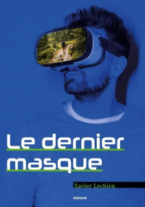 Le dernier masque - Lechien Xavier