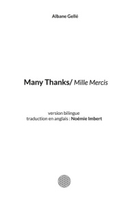 Many Thanks / Mille Mercis. Edition bilingue français-anglais - Gellé Albane ; Imbert Noémie
